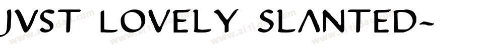 Just Lovely Slanted字体转换